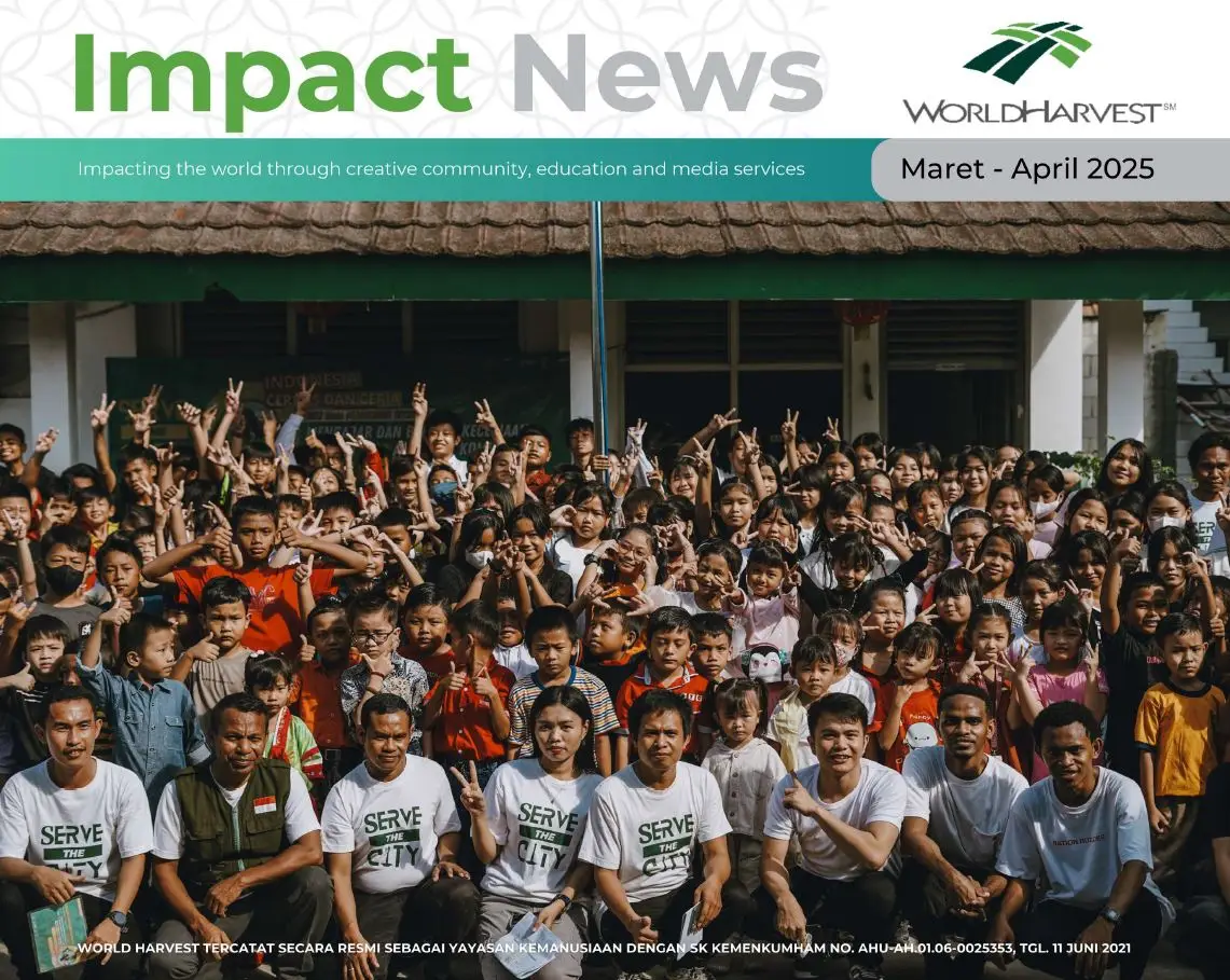 Impact Report - 36 - World Harvest - Impacting the World Through Creative Community, Education and Media Services