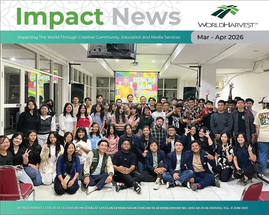 Impact Report - 43 - World Harvest - Impacting the World Through Creative Community, Education and Media Services
